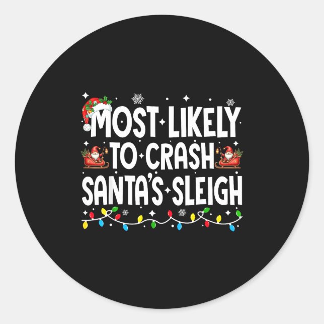 Most Likely To Crash Santas Sleigh Family Matching Runder Aufkleber (Vorderseite)
