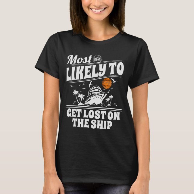 Most Likely To Cruise Matching Group Cruise  T-Shirt (Vorderseite)