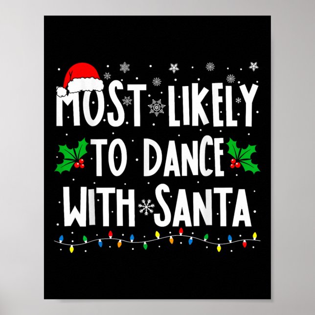 Most Likely To Dance With Santa Family Matching Ch Poster (Vorne)