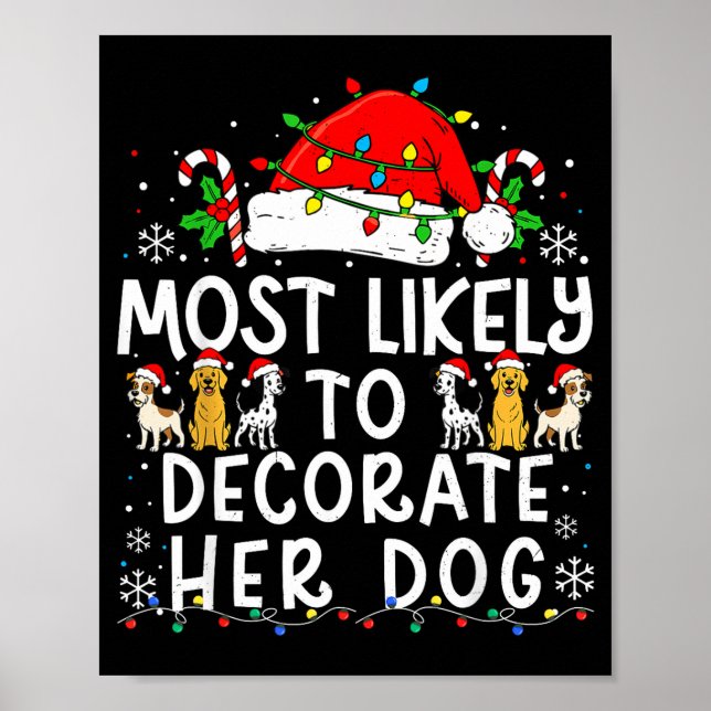 Most Likely To Decorate Her Dog Christmas Family M Poster (Vorne)