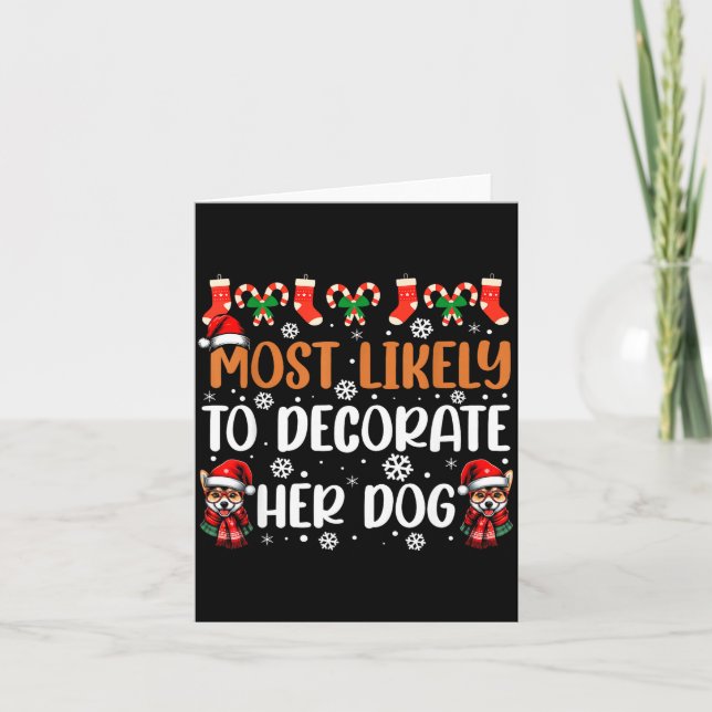 Most Likely To Decorate Her Dog Family Christmas P Karte (Vorderseite)