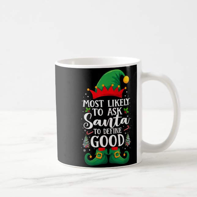 Most Likely To Define Good Matching Christmas Elf  Kaffeetasse (Rechts)