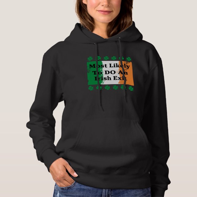 Most Likely To Do An Irish Exit  Irish Flag Men s Hoodie (Vorderseite)