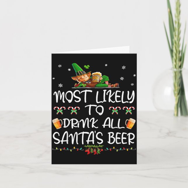 Most Likely To Drink All Santa’s Beer Christmas Dr Karte (Vorderseite)