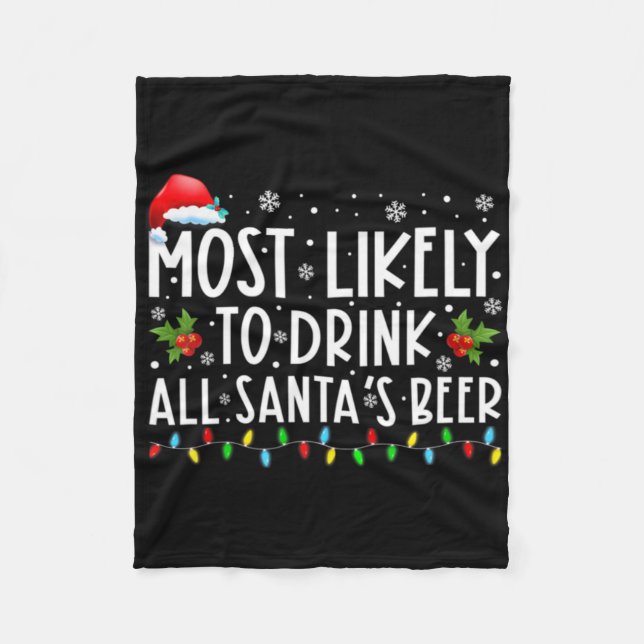 Most Likely To Drink All Santas Beer Drinking T Sh Fleecedecke (Vorderseite)