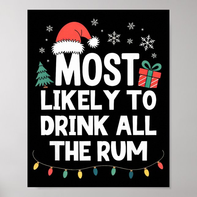 Most Likely To Drink All The Rum Christmas Funny X Poster (Vorne)