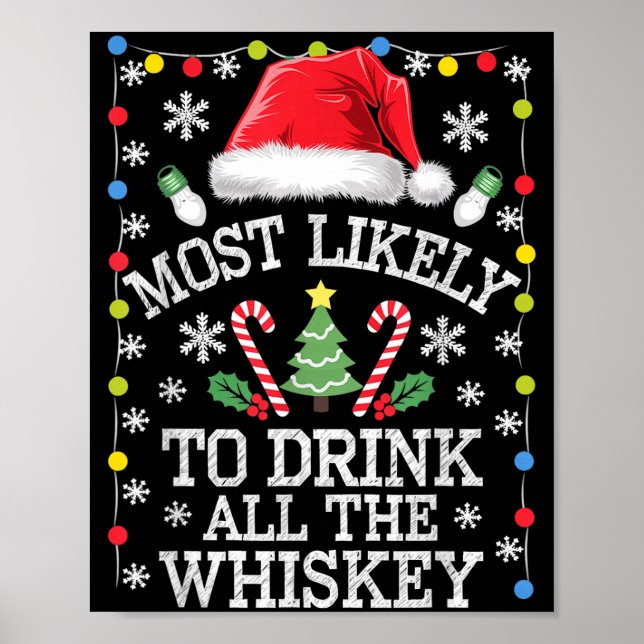 Most Likely To Drink All The Whiskey Funny Christm Poster (Vorne)