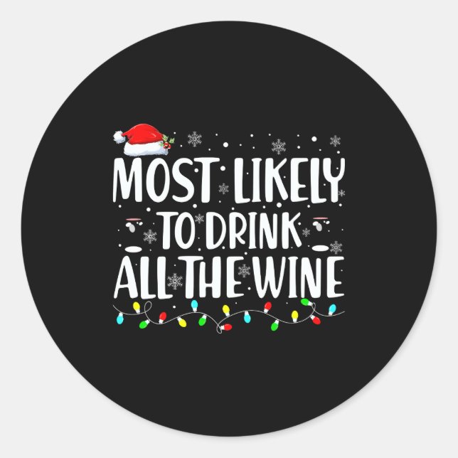 Most Likely To Drink All The Wine Christmas  Runder Aufkleber (Vorderseite)