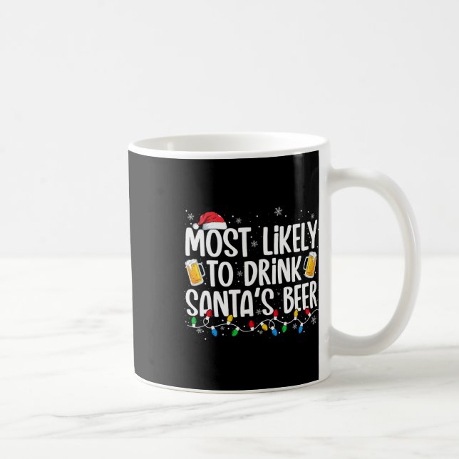 Most Likely To Drink Santa's Beer Fun Christmas Dr Kaffeetasse (Rechts)