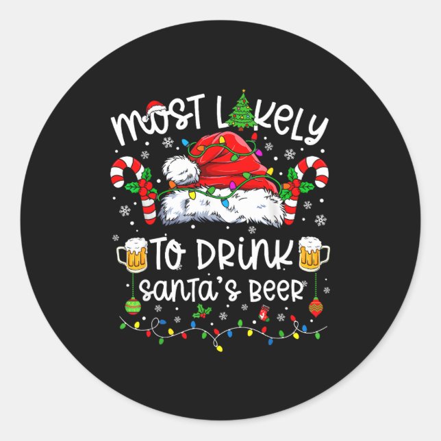 Most Likely To Drink Santa's Beer Funny Drinking C Runder Aufkleber (Vorderseite)