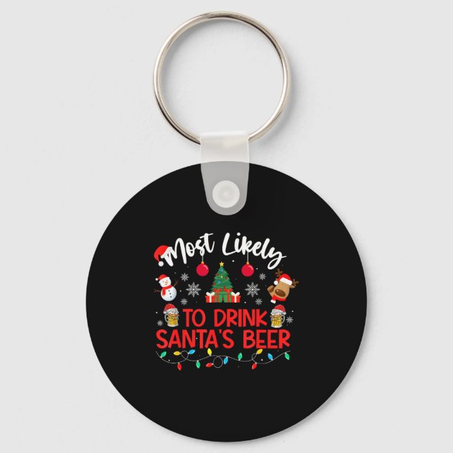 Most Likely To Drink Santa's Beer Funny Drinking C Schlüsselanhänger (Vorderseite)