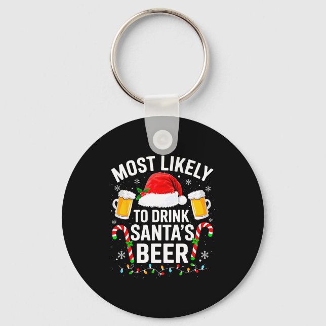 Most Likely To Drink Santa's Beer Funny Drinking C Schlüsselanhänger (Vorderseite)