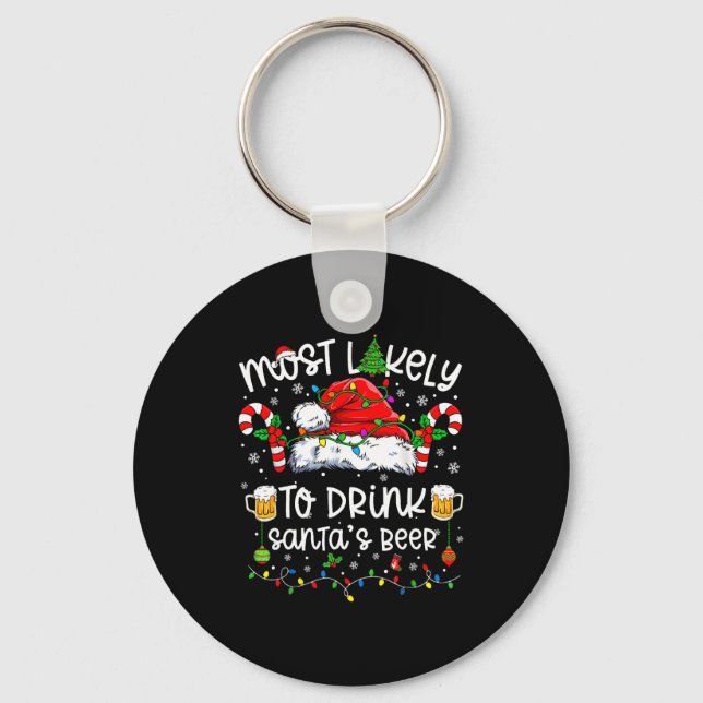 Most Likely To Drink Santa's Beer Funny Drinking C Schlüsselanhänger (Vorderseite)