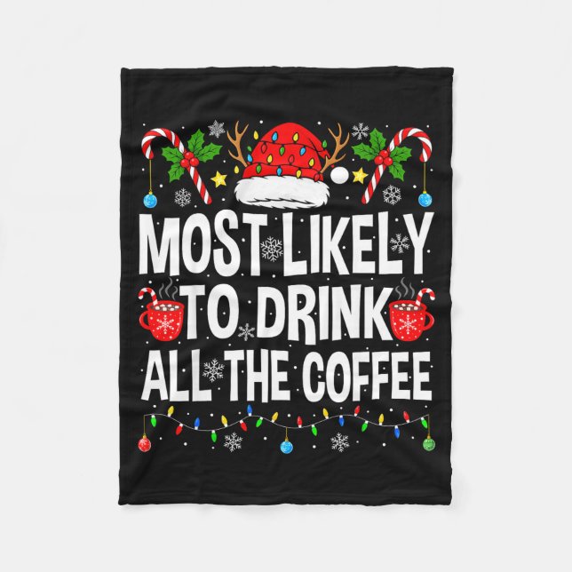 Most Likely To Drink The Coffee Family Matching Ch Fleecedecke (Vorderseite)
