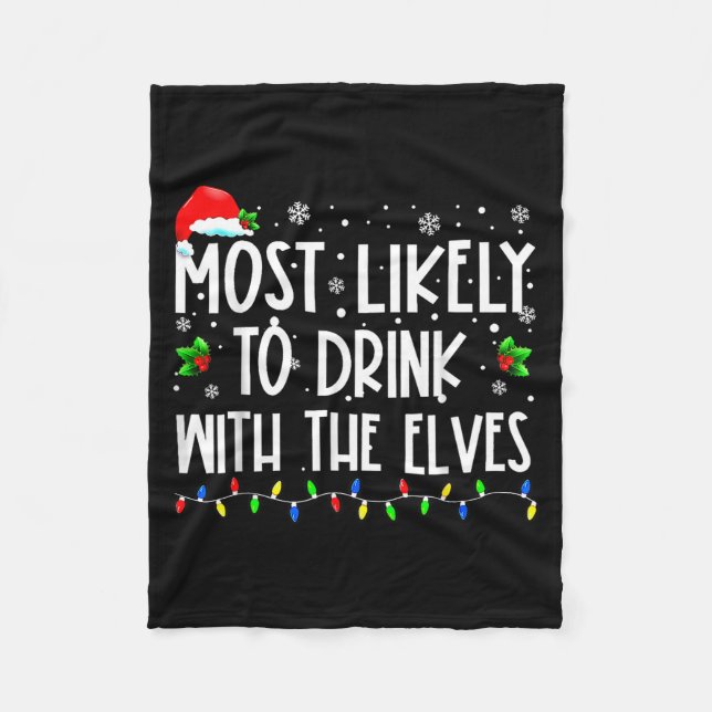 Most Likely To Drink With The Elves Elf Christmas  Fleecedecke (Vorderseite)