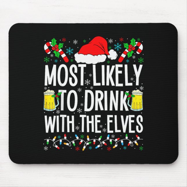 Most Likely To Drink With The Elves Elf Funny Drin Mousepad (Vorne)
