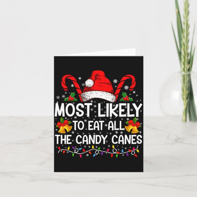Most Likely To Eat All The Candy Canes Christmas  Karte (Vorderseite)