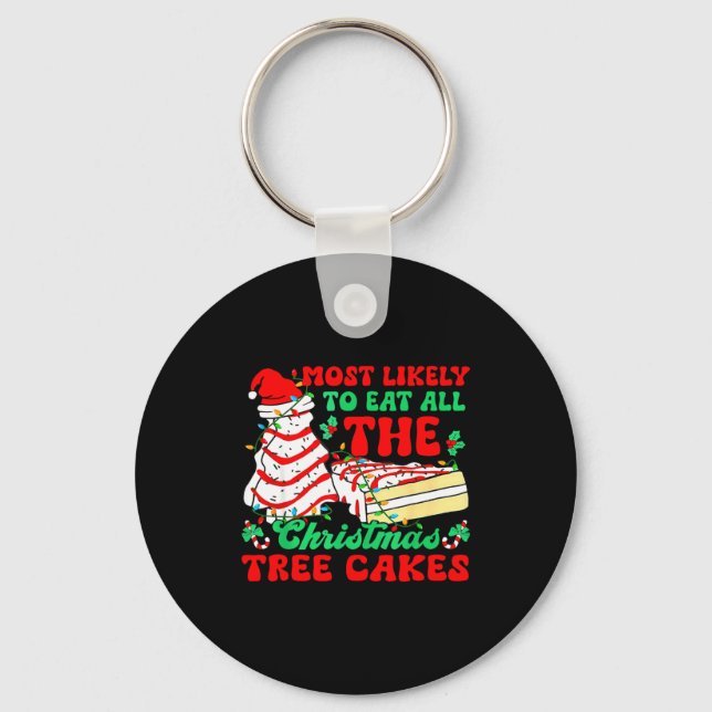 Most Likely To Eat All The Christmas Tree Cakes -  Schlüsselanhänger (Vorderseite)