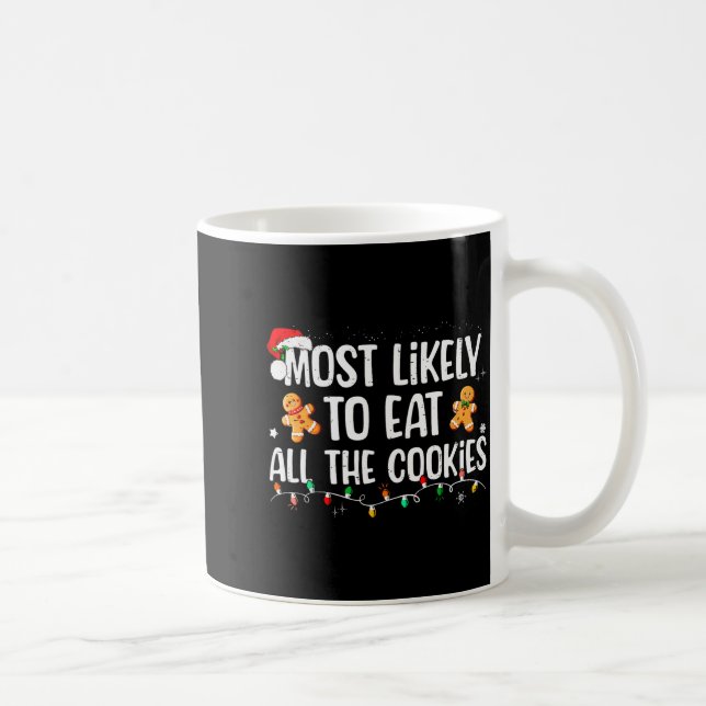 Most Likely To Eat All The Cookies Family Matching Kaffeetasse (Rechts)