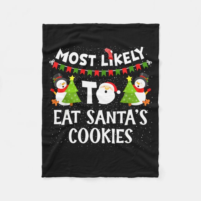 Most Likely To Eat Santas Cookies Family Funny Chr Fleecedecke (Vorderseite)