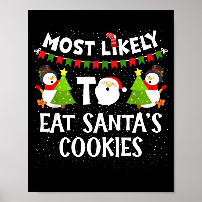 Most Likely To Eat Santas Cookies Family Funny Chr Poster (Vorne)
