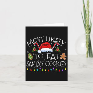 Most Likely To Eat Santas Cookies Funny Christmas Karte