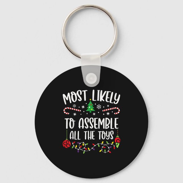 Most Likely To Emble All The Toys Funny Christmas  Schlüsselanhänger (Vorderseite)