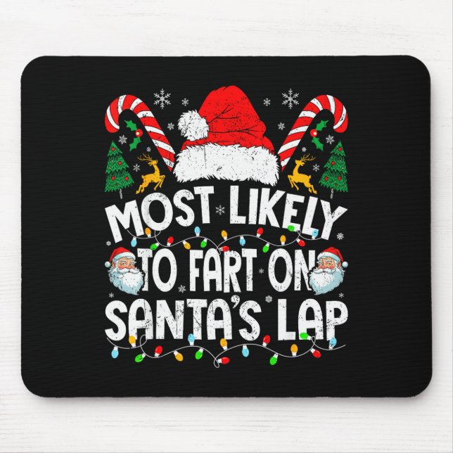 Most Likely To Fart On Santa’s Lap Family Matching Mousepad (Vorne)