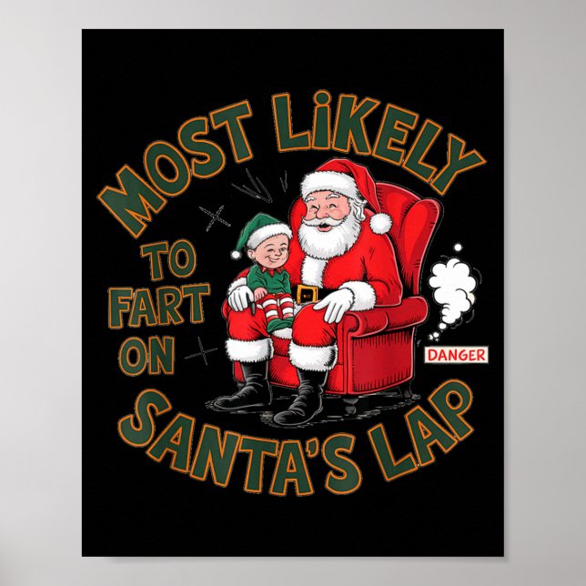 Most Likely To Fart On Santa's Lap Elf Christmas B Poster (Vorne)