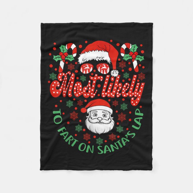 Most Likely To Fart On Santa's Lap Family Matching Fleecedecke (Vorderseite)