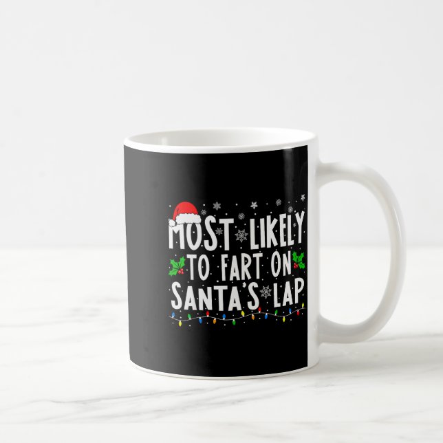 Most Likely To Fart On Santa's Lap Family Matching Kaffeetasse (Rechts)