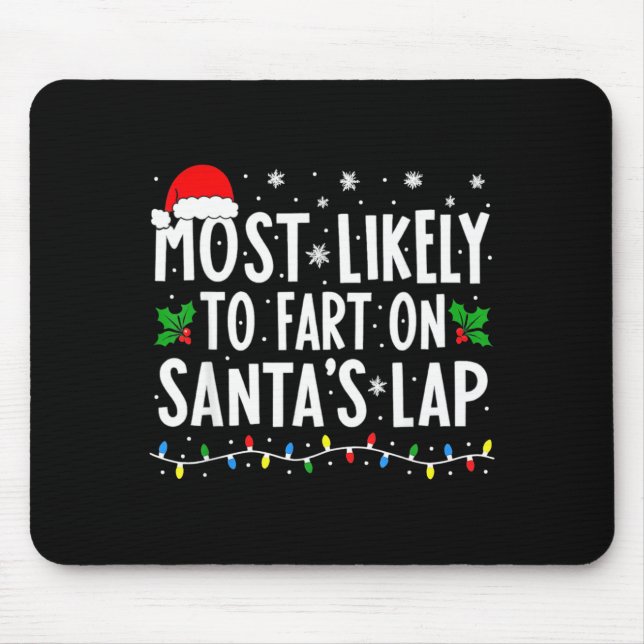 Most Likely To Fart On Santa's Lap Family Matching Mousepad (Vorne)