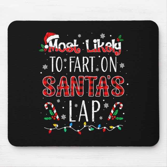 Most Likely To Fart On Santa's Lap Family Matching Mousepad (Vorne)