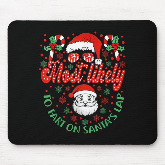 Most Likely To Fart On Santa's Lap Family Matching Mousepad (Vorne)