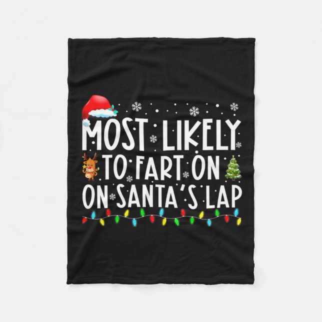 Most Likely To Fart On Santas Lap Funny Christmas  Fleecedecke (Vorderseite)