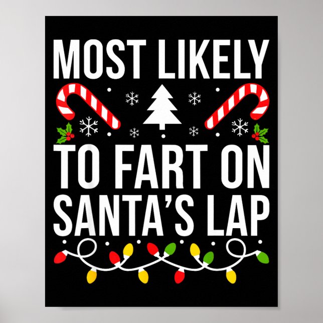 Most Likely To Fart On Santas Lap Funny Christmas  Poster (Vorne)