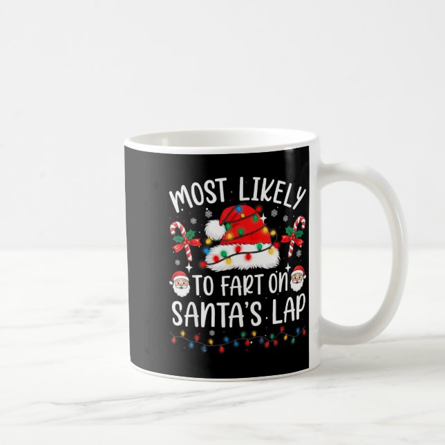 Most Likely To Fart On Santa's Lap Matching Family Kaffeetasse (Rechts)