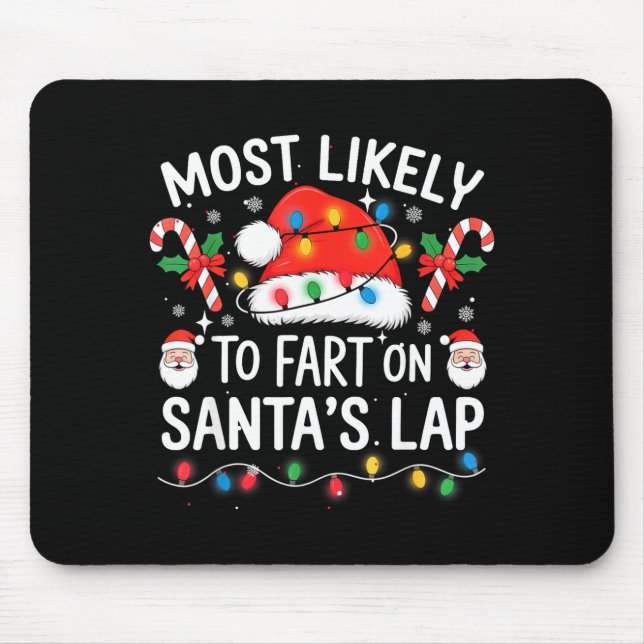 Most Likely To Fart On Santa's Lap Matching Family Mousepad (Vorne)
