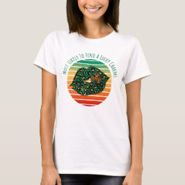 Most Likely to Find a Lucky Charms T-Shirt