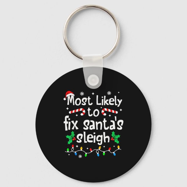 Most Likely To Fix Santa Sleigh Christmas Matching Schlüsselanhänger (Vorderseite)