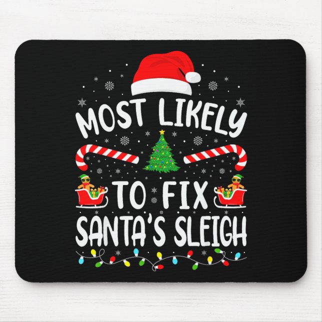 Most Likely To Fix Santa Sleigh Xmas Family Matchi Mousepad (Vorne)
