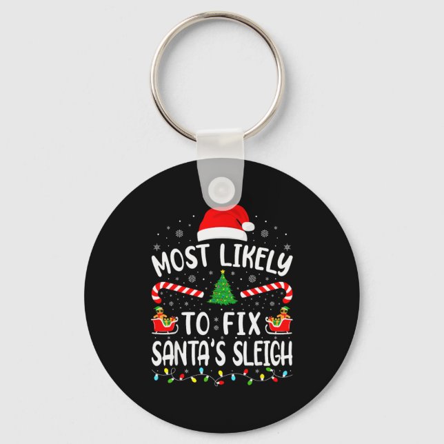 Most Likely To Fix Santa Sleigh Xmas Family Matchi Schlüsselanhänger (Vorderseite)