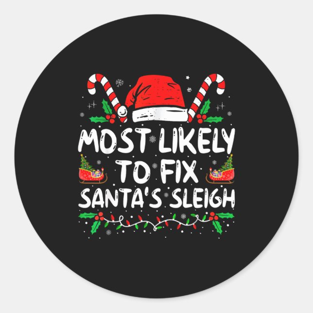Most Likely To Fix Santa's Sleigh Family Christmas Runder Aufkleber (Vorderseite)
