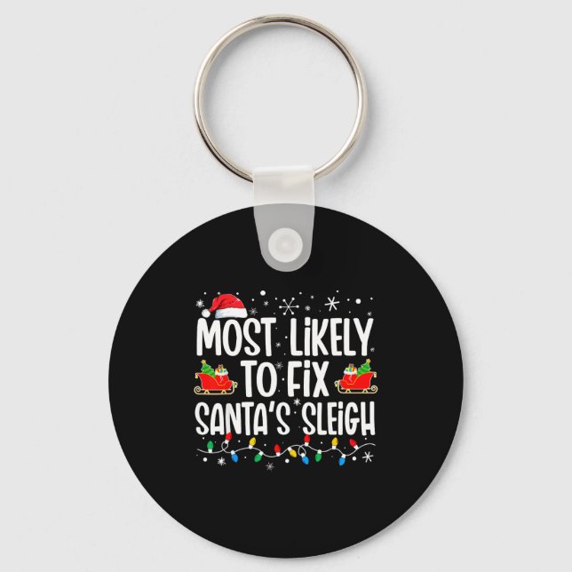 Most Likely To Fix Santa's Sleigh Family Matching  Schlüsselanhänger (Vorderseite)