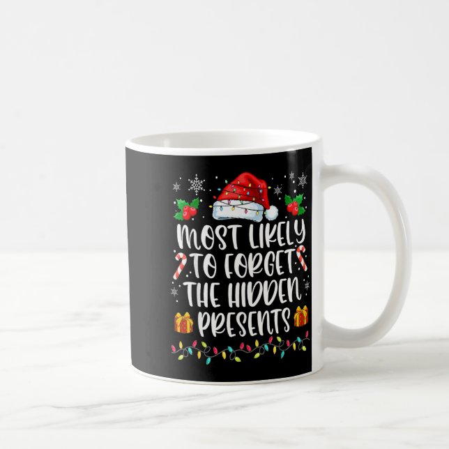 Most Likely To Forget The Hidden Family Christmas  Kaffeetasse (Rechts)