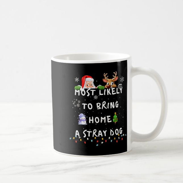 Most Likely To Funny Stray Dog Christmas Pajamas F Kaffeetasse (Rechts)