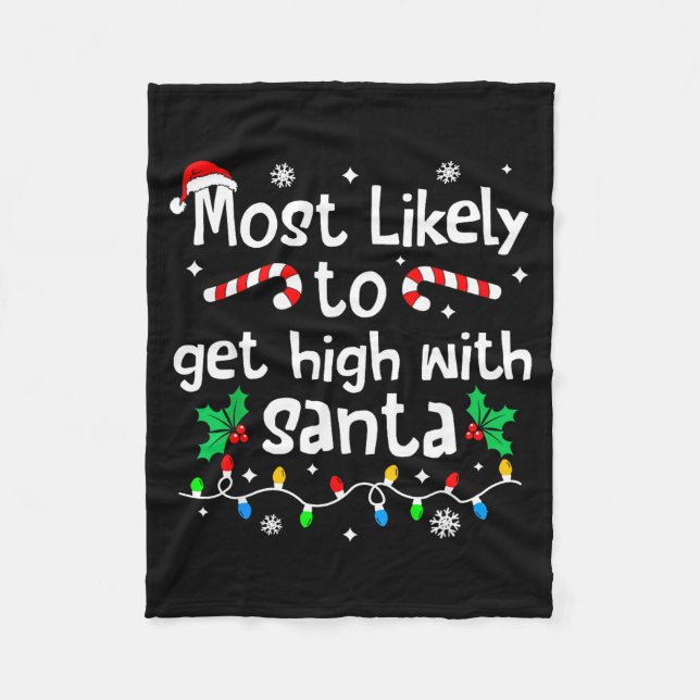 Most Likely To Get High With Santa C-hristmas Matc Fleecedecke (Vorderseite)