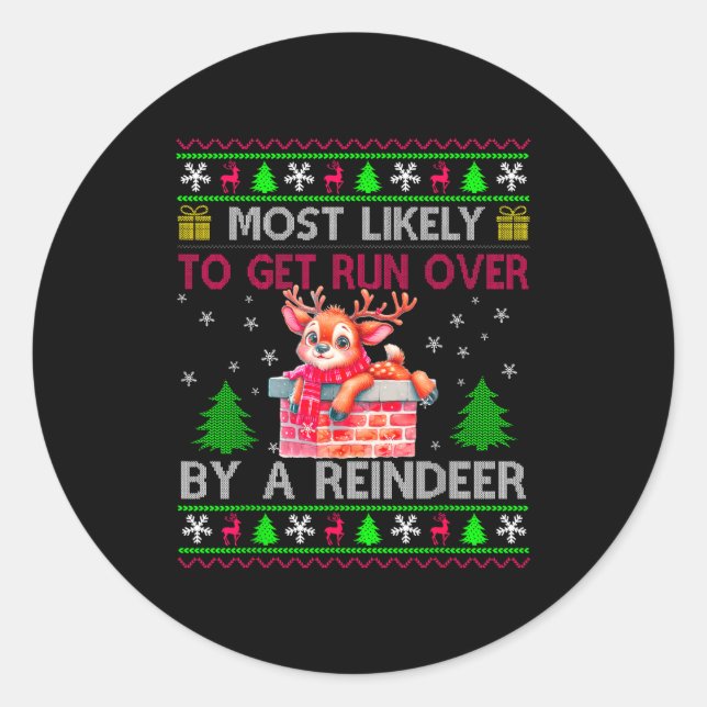 Most Likely To Get Run Over By A Reindeer Matching Runder Aufkleber (Vorderseite)