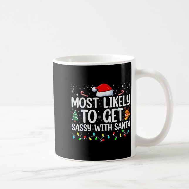 Most Likely To Get Sy With Santa Funny Family Chri Kaffeetasse (Rechts)