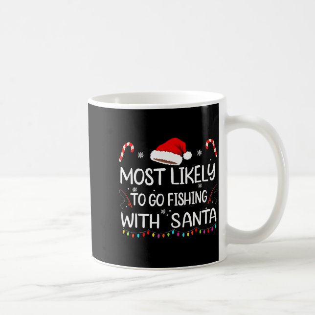 Most Likely To Go Fishing With Santa Family Christ Kaffeetasse (Rechts)
